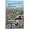 A FIELD GUIDE TO THE ALOES OF RHODESIA - Oliver West  - Bundu series