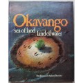Okavango - Sea of Land, Land of water - Johnson, Peter & Bannister, Anthony