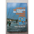 A Guide to The Common Sea Fishes of Southern Africa : Rudy van der Elst