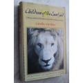Children Of The Sun God, Journey With White Lions Into The Heart Of Human Evolution - Linda Tucker