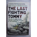 The Last Fighting Tommy: The Life of Harry Patch, Last Veteran of the Trenches, 1898-2009