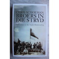 Broers in die Stryd - Hollanders in die Anglo-Boereoorlog  - Chris Schoeman