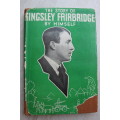 THE STORY OF KINGSLEY FAIRBRIDGE by himself