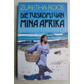 GETEKEN: Die tuiskoms van Mina Afrika - Zuretha Roos