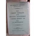 The Cabot Voyages and Bristol Discovery under Henry VII  - Williamson