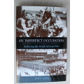 An Imperfect Occupation: Enduring the South African War - Boje