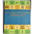 Decoding Egyptian Hieroglyphs : How to Read the Sacred Language of the Pharaohs