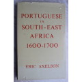 Portuguese in South-East Africa 1600-1700 - Eric Axelson
