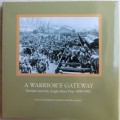 A Warrior`s Gateway: Durban and the Anglo-Boer War 1899-1902