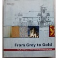 From Grey to Gold - First 100 years of University of the Free State