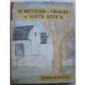Homesteads and Villages of South Africa - James Walton