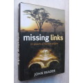Missing Links: In Search of Human Origins - John Reader