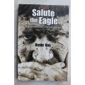 SIGNED: Salute the Eagle by Kevin Vos | My Experiences as a Parabat in Angola