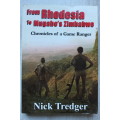 From Rhodesia To Mugabe`s  Zimbabwe - Nick Tredger