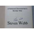 SIGNED: Ops Medic: A National Serviceman`s Border War - Steven Webb