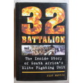 32 BATTALION The Inside Story of South Africa`s Elite Fighting Unit -  Piet Nortje