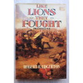 Like Lions They Fought: The Last Zulu War - Robert B Edgerton