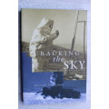 Cracking the Sky: A History of Rocket Science in South Africa | Desmond Prout-Jones