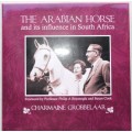 The Arabian Horse and Its Influence in South Africa - Charmaine Grobbelaar