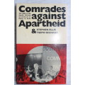 Comrades Against Apartheid - The ANC and the South African Communist Party in Exile