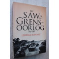 DIE SAW IN DIE GRENSOORLOG 1966-1989     Leopold Scholtz