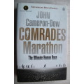 Comrades Marathon The Ultimate Human Race - John Cameron-Dow