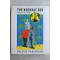 The Noonday Sun - Edwardians in the Tropics - Pakenham