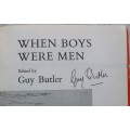 SIGNED: When Boys were Men -  Guy Butler
