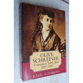 Olive Schreiner. A Woman in South Africa 1855 - 1881. - Karel Schoeman