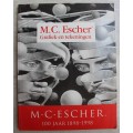 M. C. Escher - Grafiek en tekeningen / 100 jaar 1898 - 1998