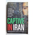 Captive in Iran - Rostampour, Maryam, Amirizadeh, Marziyeh