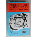 Portuguese in South-East Africa 1488 - 1600 - Eric Axelson