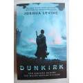 Dunkirk: The History Behind the Major Motion Picture - Levine