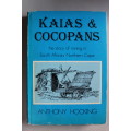 Kaias & Cocopans: The Story of mining in South Africa`s Northern Cape - Hocking