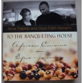 To The Banqueting House: African Cuisine an Epic Journey - Trapido, Anna & Reinarhz, Coco Fathi