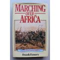 Marching Over Africa: Letters from Victorian Soldiers - Author: Frank Emery