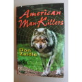 American Man-Killers: True Stories of a Dangerous Wilderness
