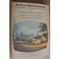 Andrew Smith`s Journal of his expedition into the interior of South Africa 1834-36.
