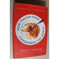 How Italian Food Conquered the World Book -   John Mariani