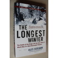 The Longest Winter: The Battle of the Bulge and the Epic Story of WWII`s Most Decorated Platoon