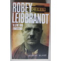 Robey Leibbrandt - `n Lewe Van Fanatisme - Albert Blake