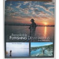 Remarkable Flyfishing Destinations of Southern Africa - Meintjes