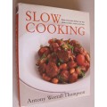 Slow Cooking: 100 Recipes for the Slow Cooker, the Oven and the Stove Top - Thompson