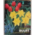 Growing Bulbs in Southern Africa - Floris Barnhoorn