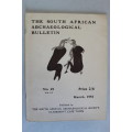 THE SOUTH AFRICAN ARCHAEOLOGICAL BULLETIN 21 volume 6 - March 1951