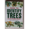 How To Identify Trees In South Africa-  Braam van Wyk, Piet Van Wyk