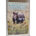 The Last Rhinos -  Lawrence Anthony. One man`s battle to save a species.