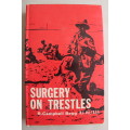 Surgery on Trestles : R. Campbell Begg