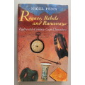 Rogues, Rebels and Runaways Eighteenth-Century Cape Characters Nigel Penn