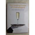 Healing Power of Champagne: History, Traditions, Biology & Diet - Ky & Drouard